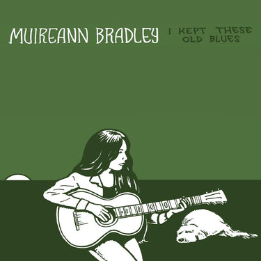 MUIREANN BRADLEY - I KEPT THESE OLD BLUES