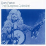 Dolly Parton - The Bluegrass Collection