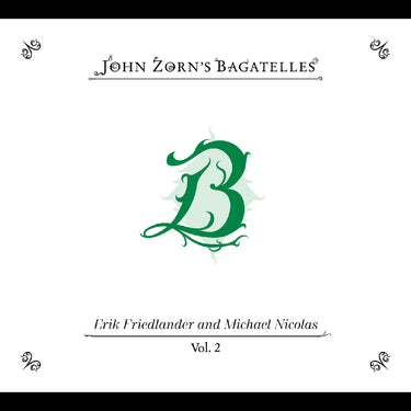 The Bagatelles Vol. 2—Erik Friedlander And Michael Nicolas