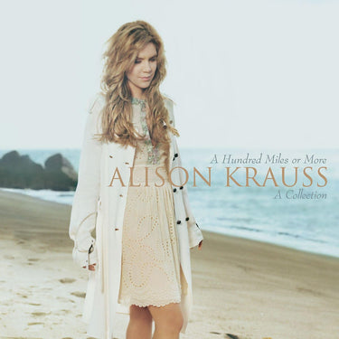 Alison Krauss - A Hundred Miles or More: A Collection