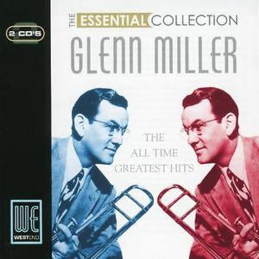 Glenn Miller - The Essential Collection
