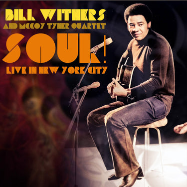 Bill Withers & McCoy Tyner Quartet - Soul! Live in New York City