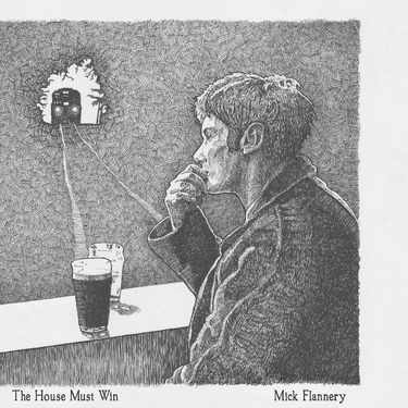 Mick Flannery - The House Must Win
