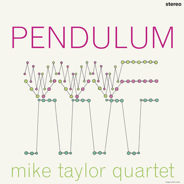 Mike Taylor Quartet - Pendulum (2025 Reissue)