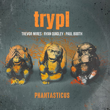 TRYPL - Phantasticus