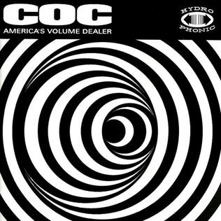 Corrosion Of Conformity - America's Volume Dealer
