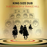 DUB SPENCER & TRANCE HILL - KING SIZE DUB SPECIAL
