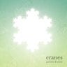 Cranes - Particles & Waves