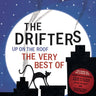 The Drifters - Up On The Roof - The Very Best Of