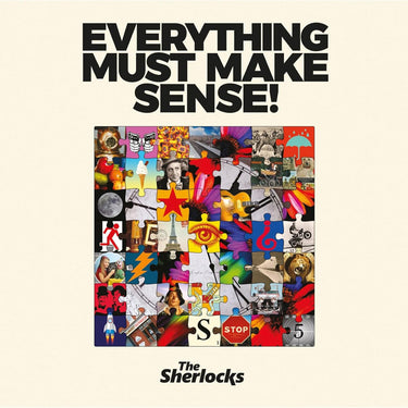 The Sherlocks - Everything Must Make Sense!