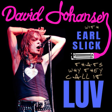 David Johansen - Feat. Earl Slick - THAT’S WHY THEY CALL IT LUV (ACOUSTIC VERSION)