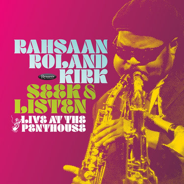 Rahsaan Roland Kirk - Seek & Listen: Live at the Penthouse - [Black Friday 2025]