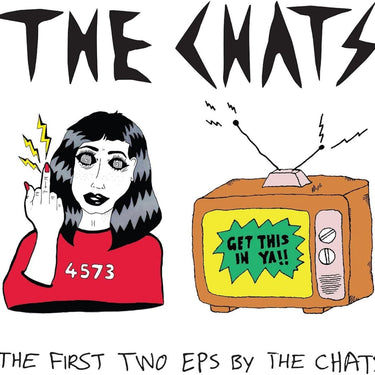 The Chats - The First Two EPs By The Chats