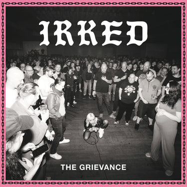 IRKED - The Grievance