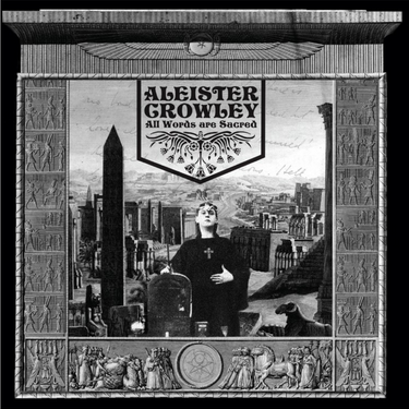 Aleister Crowley - All Words Are Sacred