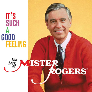 Mister Rogers - It's Such A Good Feeling: The Best Of Mister Rogers