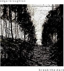 Edgar Broughton - Break The Dark
