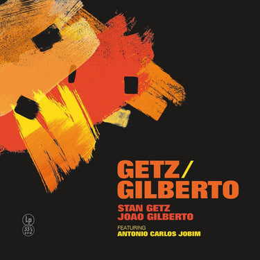 Stan Getz and Joao Gilberto - Getz / Gilberto