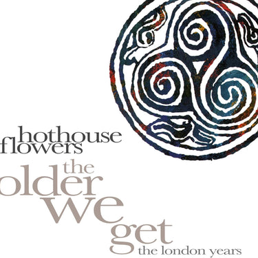Hothouse Flowers - THE OLDER WE GET - THE LONDON YEARS 8CD CLAMSHELL BOX