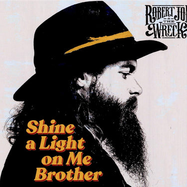 Robert Jon & The Wreck - Shine A Light On Me Brother