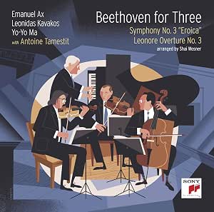 YO-YO MA, LEONIDAS KAVAKOS, EMANUEL AX, ANTOINE TAMESTIT - BEETHOVEN FOR THREE: SYMPHONY No.3 "EROICA"…