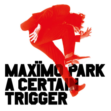 Maximo Park - A Certain Trigger (20th Anniversary Editions)