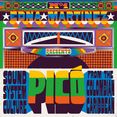 Various Artists - Edna Martinez Presents Picó: Sound System Culture From The Colombian Caribbean