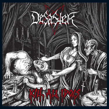 Desaster - Kill All Idols