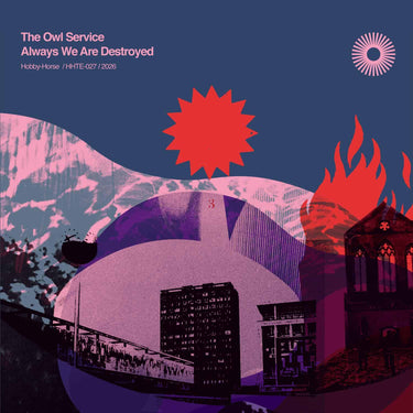THE OWL SERVICE - Always We Are Destroyed: An Owl Service Anthology