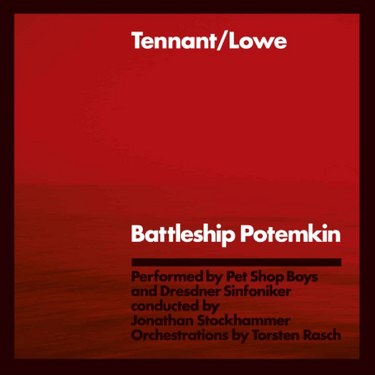 Tennant / Lowe (Pet Shop Boys) - Battleship Potemkin