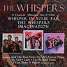 THE WHISPERS - WHISPER IN YOUR EAR / THE WHISPERS / IMAGINATION