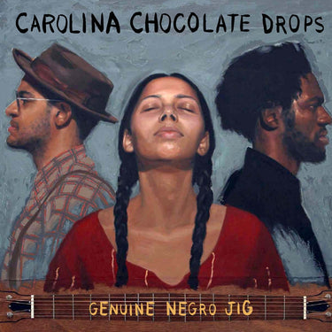 CAROLINA CHOCOLATE DROPS - GENUINE NEGRO JIG (15th ANNIVERSARY EDITION)