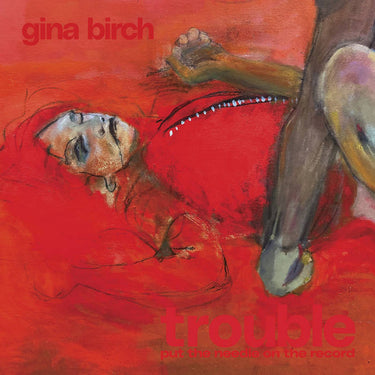 Gina Birch - Trouble