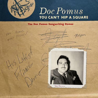 Doc Pomus - You Can’t Hip A Square: The Doc Pomus Songwriting Demos