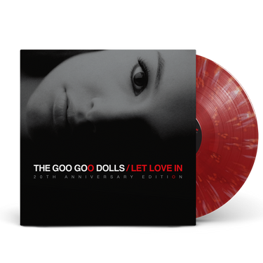 THE GOO GOO DOLLS - LET LOVE IN (20TH ANNIVERSARY EDITION)
