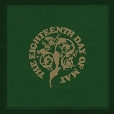 THE EIGHTEENTH DAY OF MAY - THE EIGHTEENTH DAY OF MAY