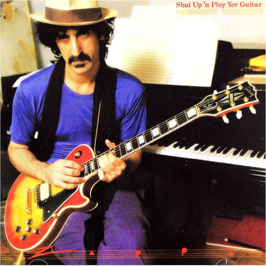 Frank Zappa - Shut Up And Play Yer Guitar