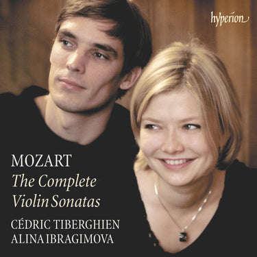 Alina Ibragimova & Cedric Tiberghien - Mozart: The Complete Violin Sonatas