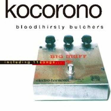 Bloodythirsty Butchers - Kocorono Kanzenban
