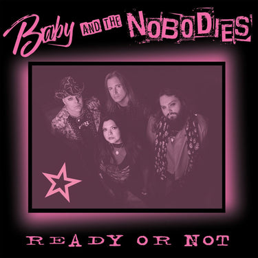 Baby and The Nobodys - Ready or Not