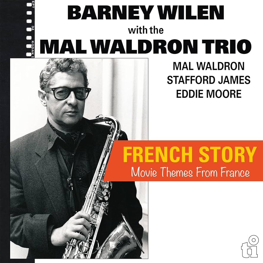 Barney Wilen With The Mal Waldron Trio - French Story (Movie Themes From France)