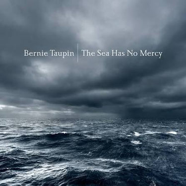 Bernie Taupin - The Sea Has No Mercy