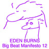 Eden Burns - Big Beat Manifesto Vol. XII