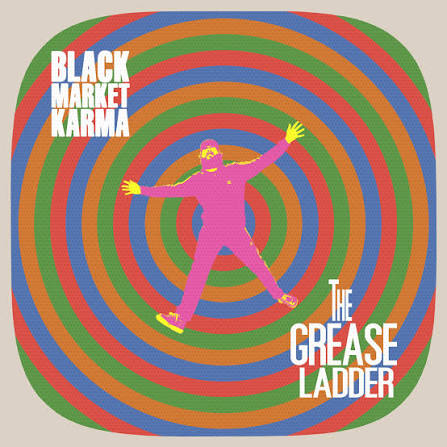Black Market Karma - The Grease Ladder