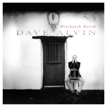 Dave Alvin - Blackjack David (Deluxe Edition)