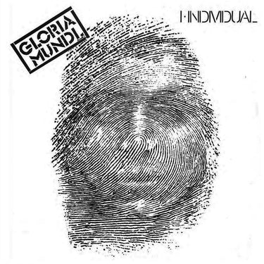 Gloria Mundi - I, Individual