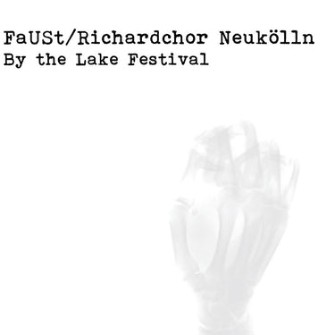 Faust (With Richardchor Neukolln) - By The Lake Festival 2018