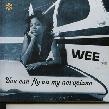 Wee - You Can Fly On My Aeroplane