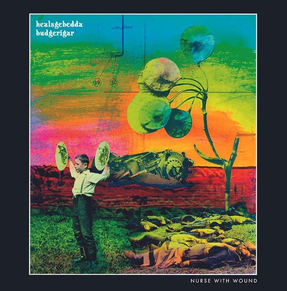 Nurse With Wound - Healsgebedda Budgerigar
