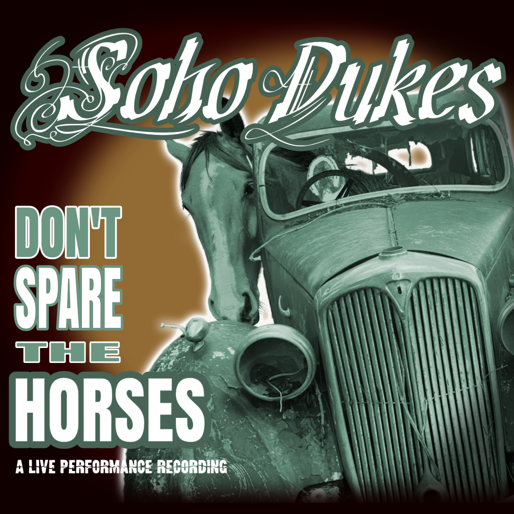 Soho Dukes - Don't Spare The Horses - A Live Performance Recording